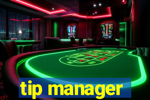 tip manager